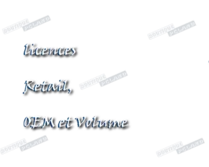 Différence entre les licences Retail, OEM et Volume ?