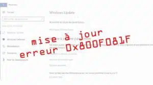 Impossible d’installer mise à jour, erreur 0x800F081F Windows server 2016.