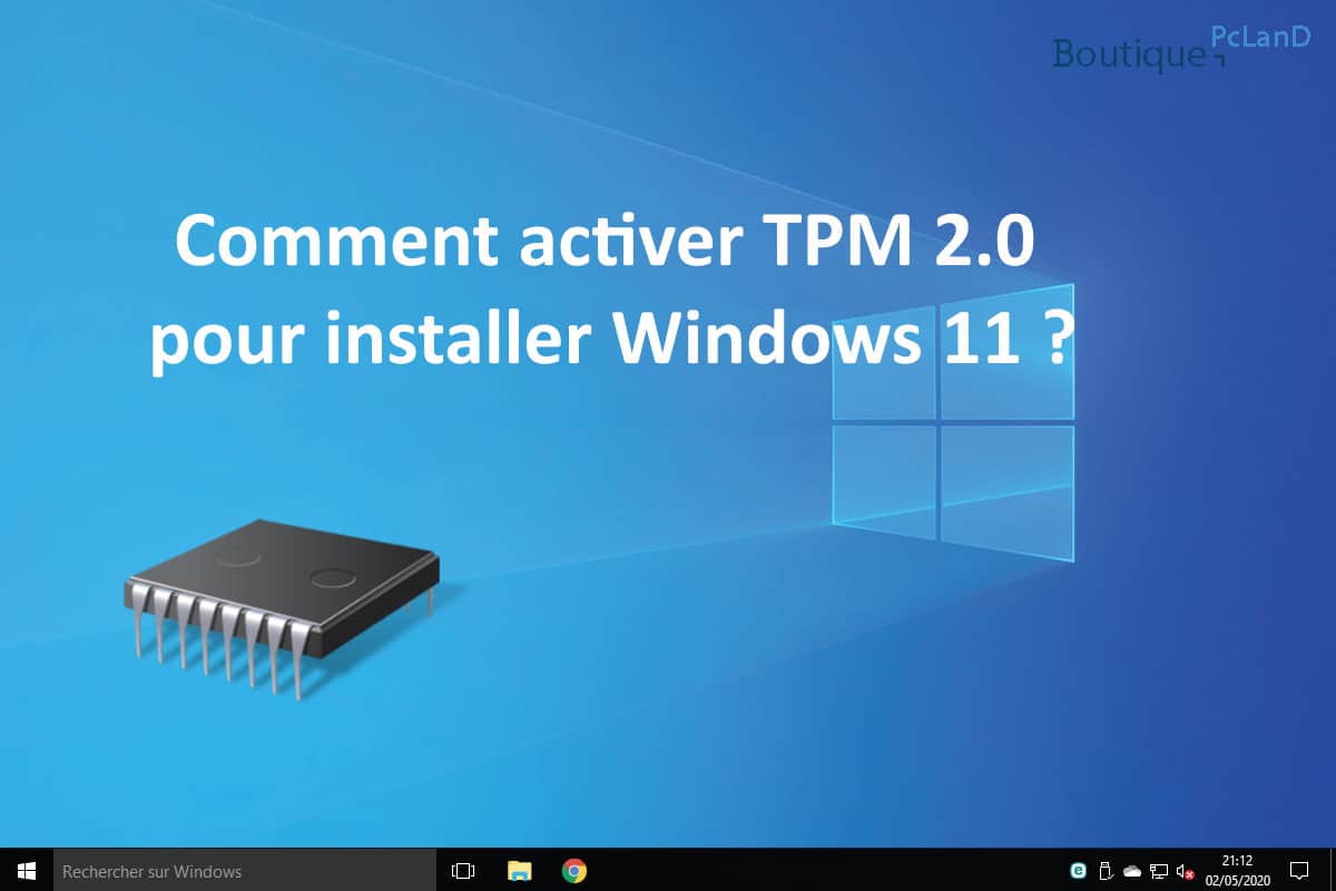 Activer Tpm 2 0 Pour Installer Windows 11 Boutique Pcland