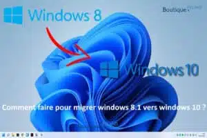 Comment faire pour migrer windows 8.1 vers windows 10 ?