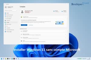 Installer Windows 11 sans compte Microsoft