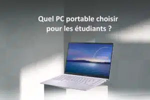 Quel PC portable choisir pour les étudiants ?