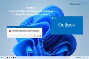 Administrateur de Microsoft Exchange a bloqué la version de Outlook