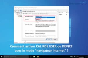 Comment activer CAL RDS USER ou DEVICE avec le mode “navigateur internet” ?